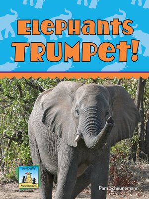 cover image of Elephants Trumpet!